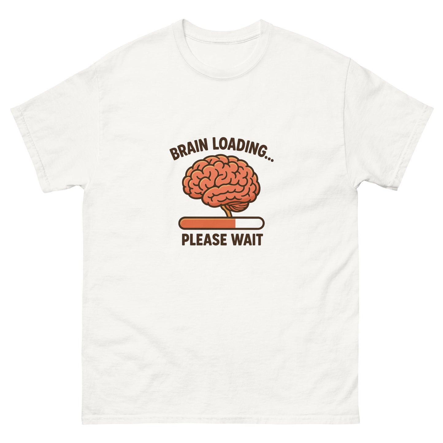 White t-shirt with a graphic of a brain and text 'Brain Loading... Please Wait' on a white background