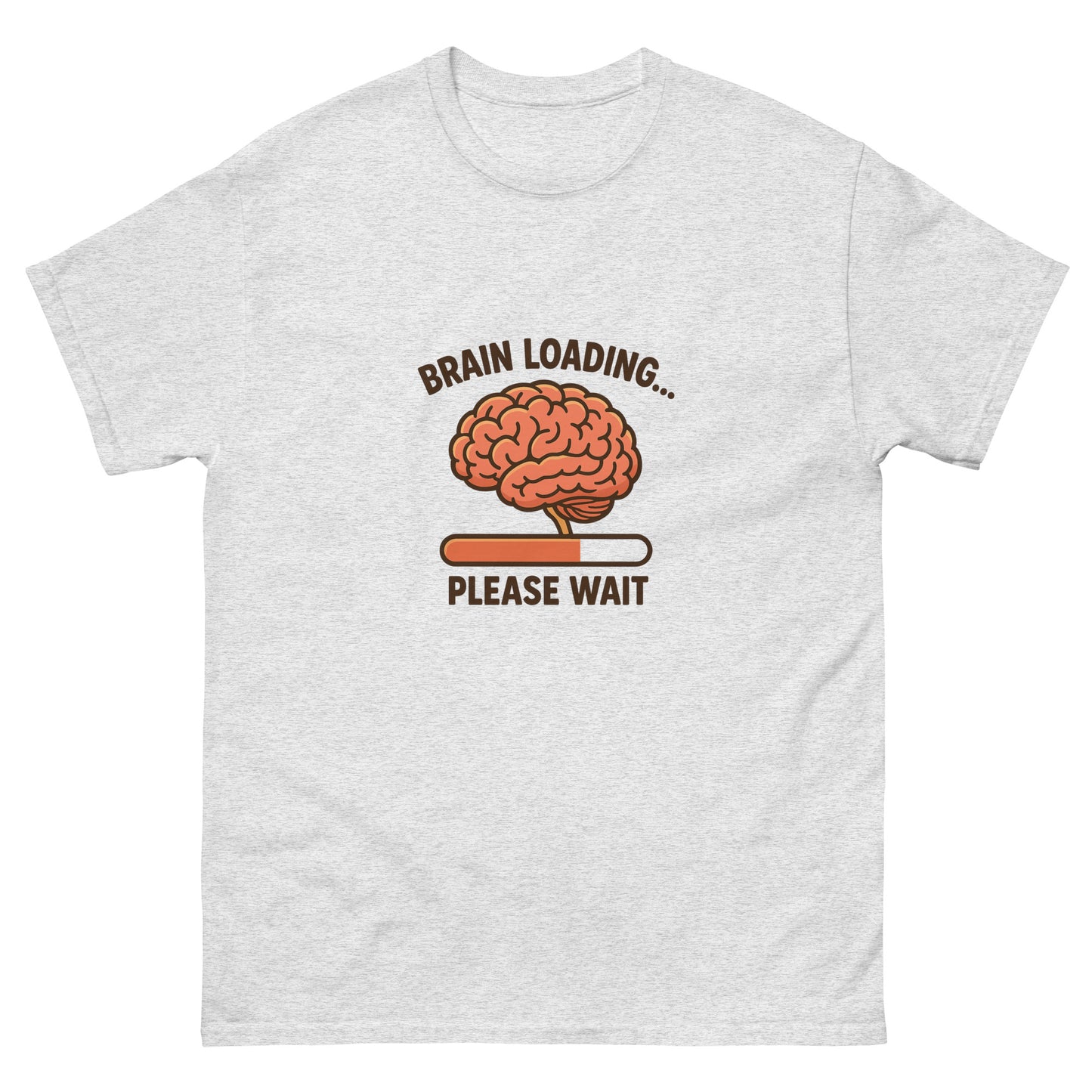 Gray t-shirt with a graphic of a brain and text 'Brain Loading... Please Wait' on a white background