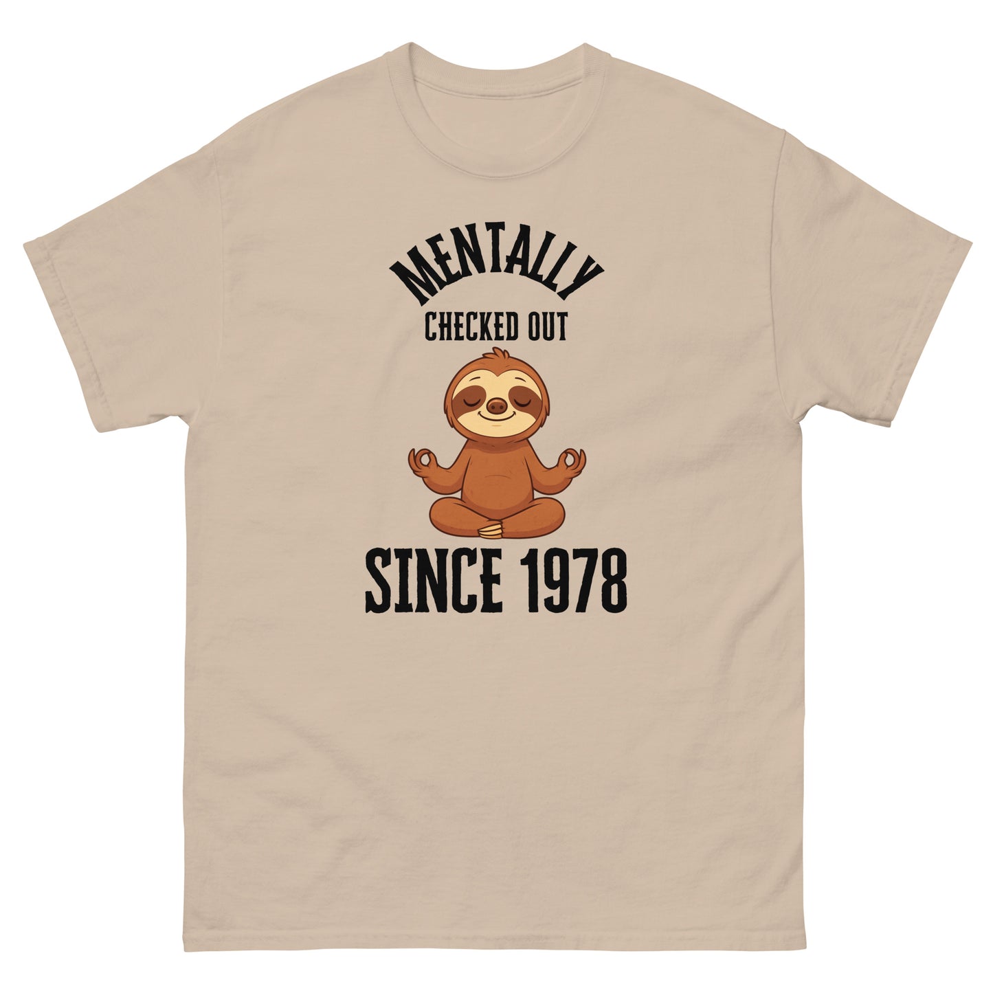 Beige t-shirt with a sloth graphic and text 'Mentally Checked Out Since 1978' on a white background