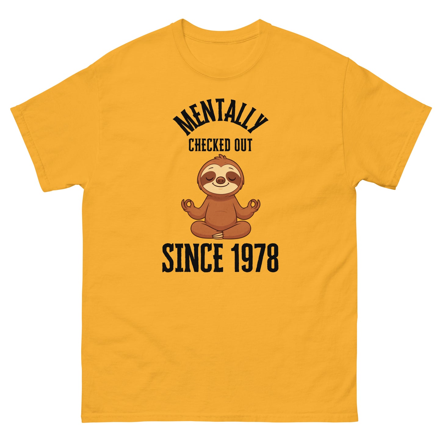 Yellow t-shirt with a sloth graphic and text 'Mentally Checked Out Since 1978' on a white background