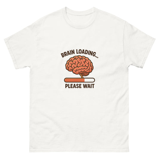 White t-shirt with a graphic of a brain and text 'Brain Loading... Please Wait' on a white background